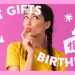Adventurous Surprises: Unforgettable 18th Birthday Gift Ideas for Your Daughter